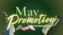 May Promotions Are Here – Weekly Deals, Mega Sale & More